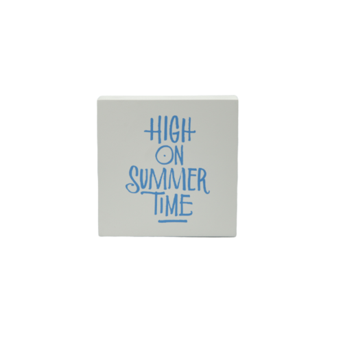 Decor Sign "High On Summer Time"