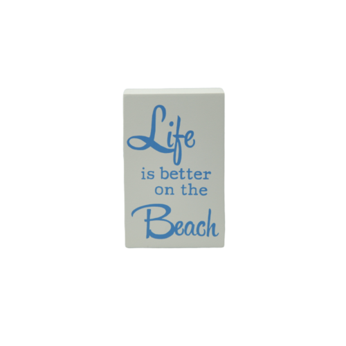 Decor Sign "Life Is Better On The Beach"